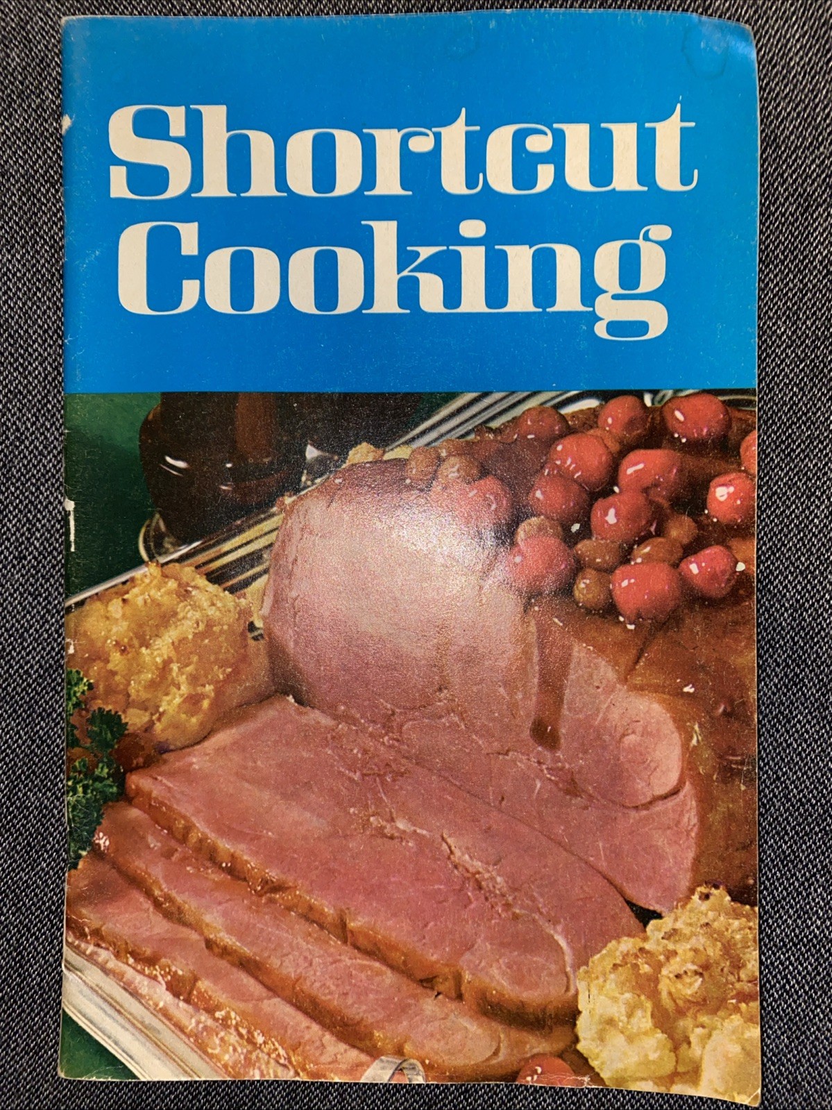Vintage Cookbook SHORTCUT COOKING 1969 / Meredith Corporation