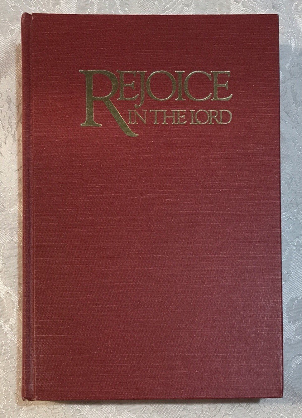 Rejoice in the Lord – Hardcover, Edited by Erik Routley (Wm. B. Eerdmans Pub. Co